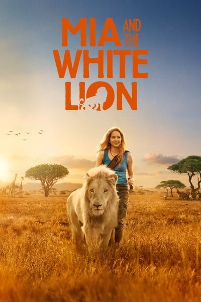 ดูหนังออนไลน์ Mia and the White Lion 2018 เว็บดูหนัง